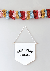 raise kind humans banner